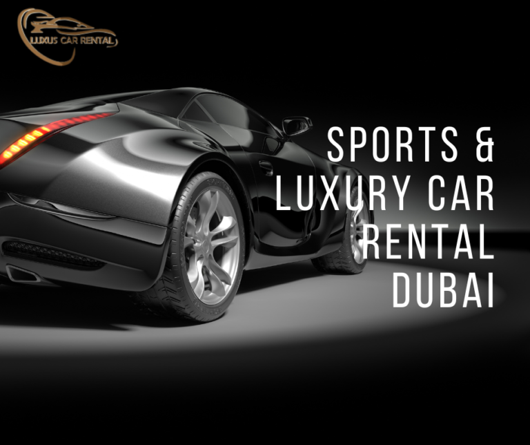 Sports & Luxury Car Rental Dubai